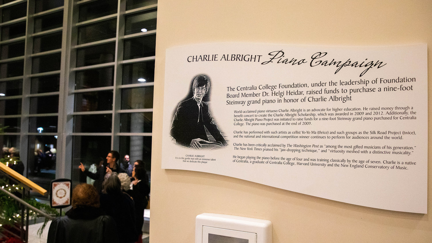 The Centralia College Foundation, under the leadership go Foundation Board Member Dr. Helgi Heidar, raised funds in 2009 to purchase a nine-foot Steinway grand piano in honor of Charlie Albright.
